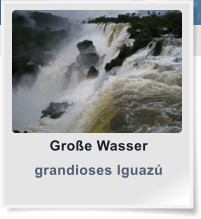 Große Wasser grandioses Iguazú