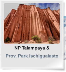 NP Talampaya & Prov. Park Ischigualasto