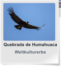 Quebrada de Humahuaca  Weltkulturerbe